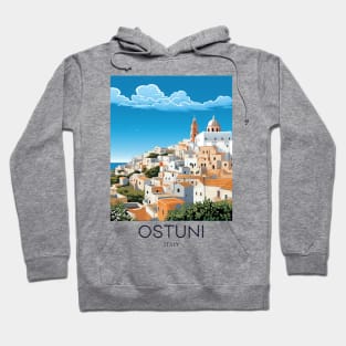 A Pop Art Travel Print of Ostuni - Italy Hoodie